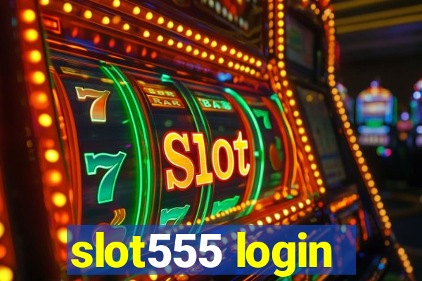 slot555 login