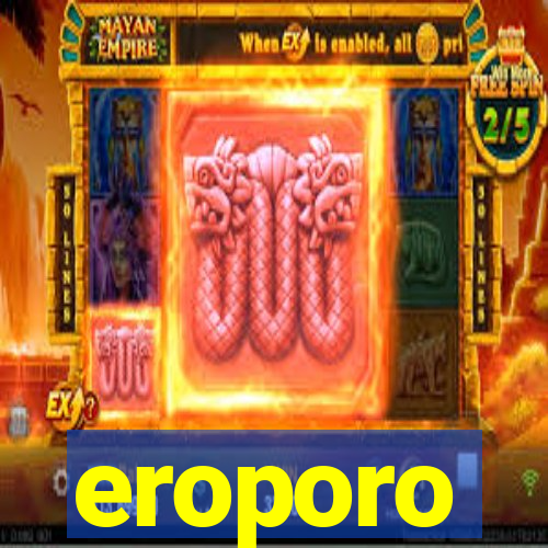 eroporo