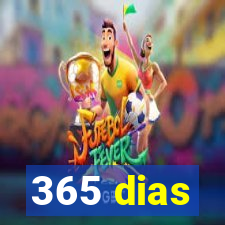 365 dias