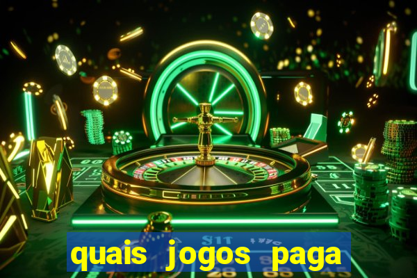 quais jogos paga dinheiro de verdade