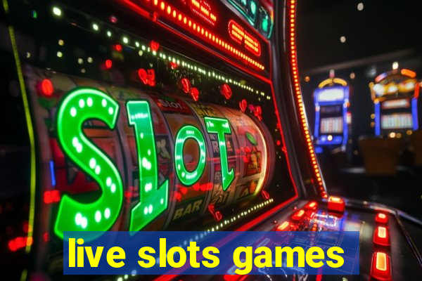 live slots games