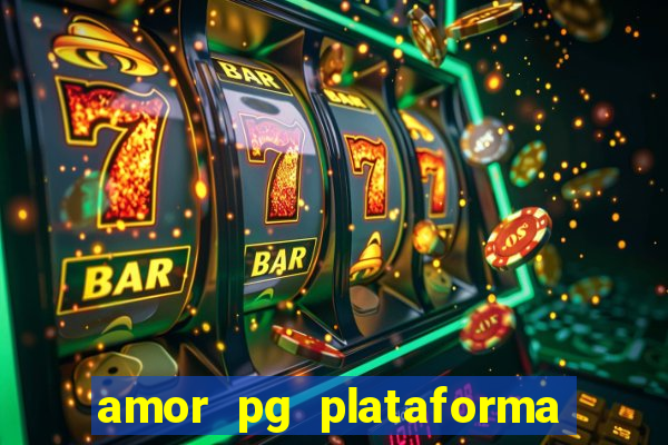 amor pg plataforma de jogos