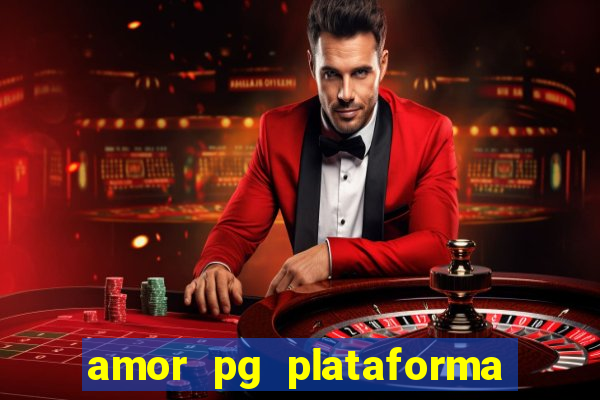 amor pg plataforma de jogos