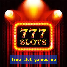 free slot games no download no registration