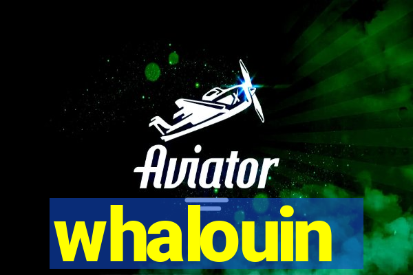 whalouin