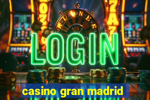 casino gran madrid