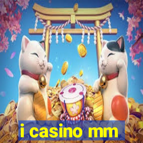 i casino mm