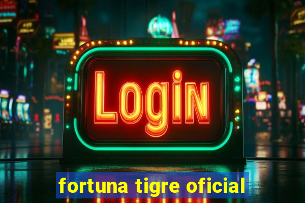 fortuna tigre oficial