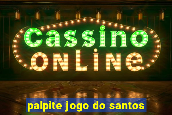 palpite jogo do santos