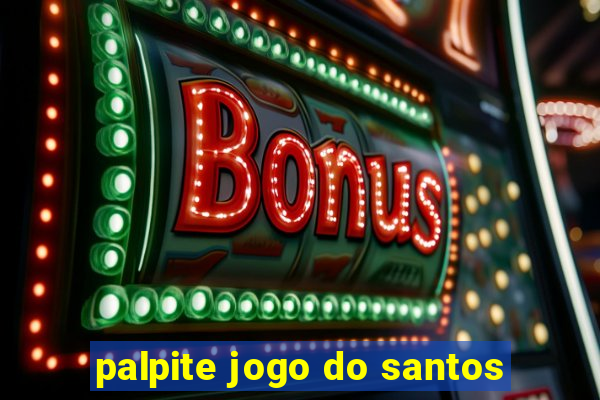 palpite jogo do santos