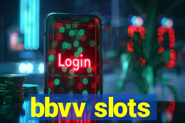 bbvv slots