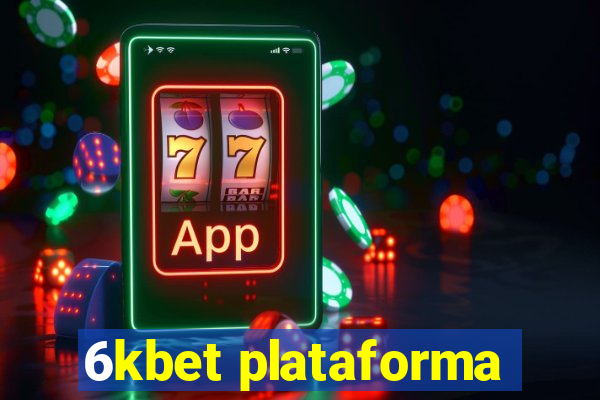 6kbet plataforma