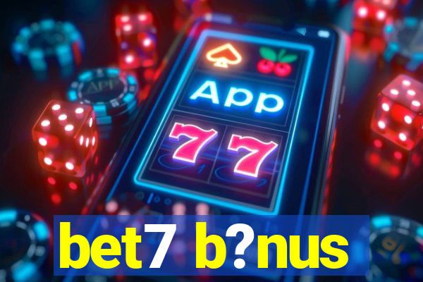 bet7 b?nus