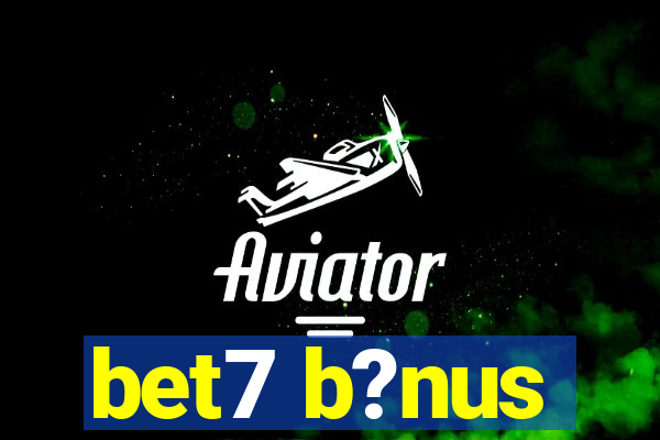 bet7 b?nus