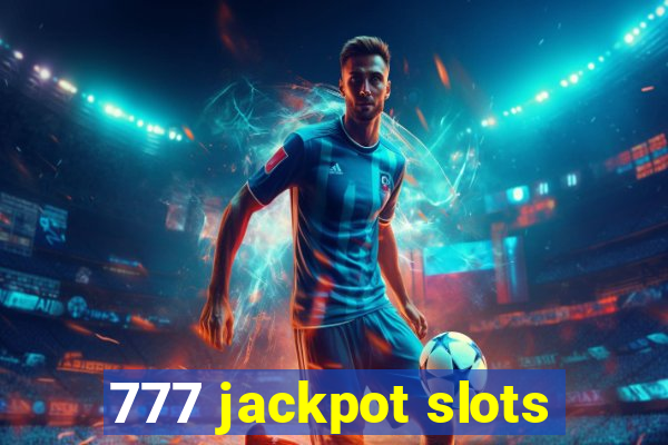 777 jackpot slots