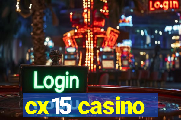 cx15 casino