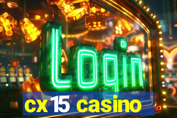 cx15 casino