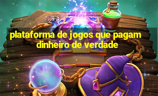 plataforma de jogos que pagam dinheiro de verdade