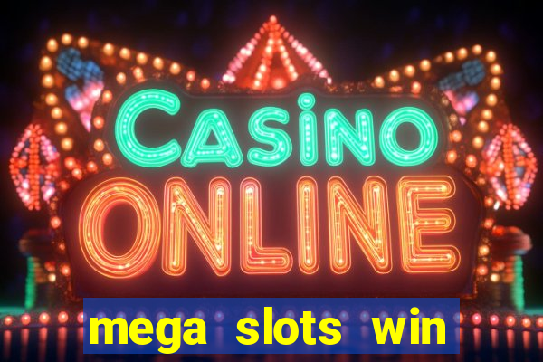 mega slots win real money