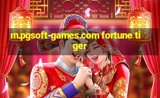 m.pgsoft-games.com fortune tiger