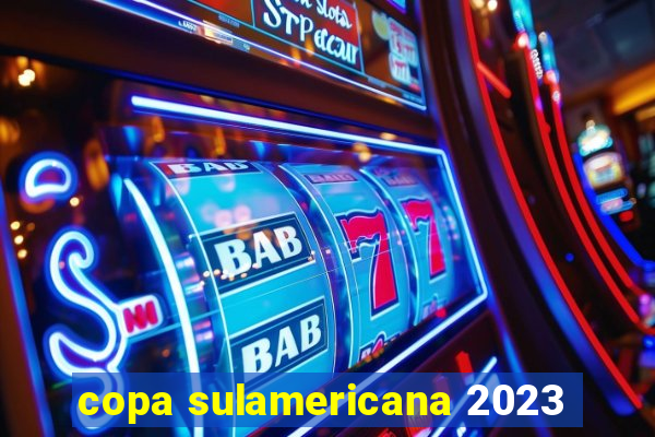 copa sulamericana 2023