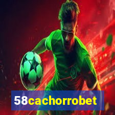 58cachorrobet