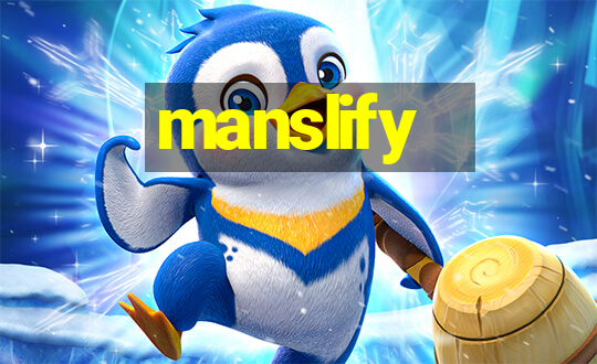 manslify