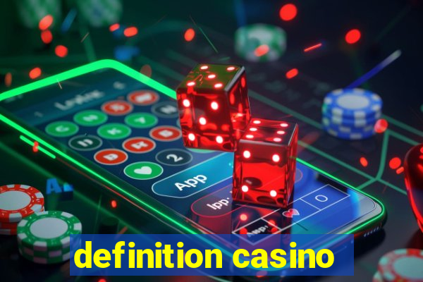 definition casino