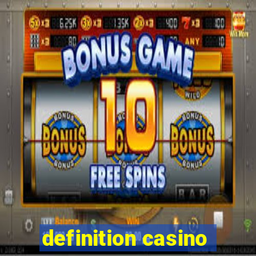 definition casino