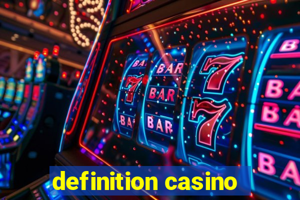 definition casino