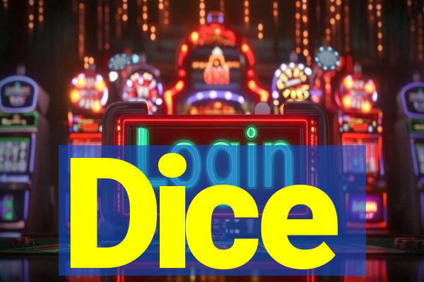 Dice