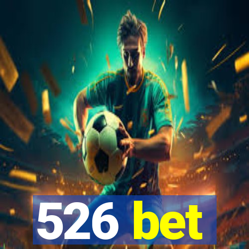 526 bet