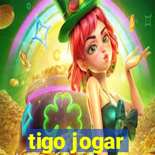 tigo jogar