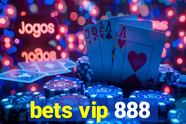 bets vip 888