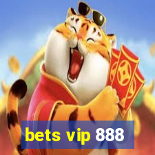 bets vip 888