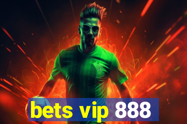 bets vip 888