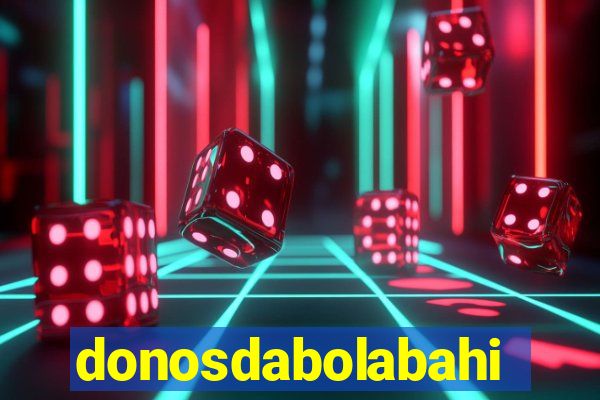 donosdabolabahia