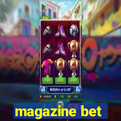 magazine bet