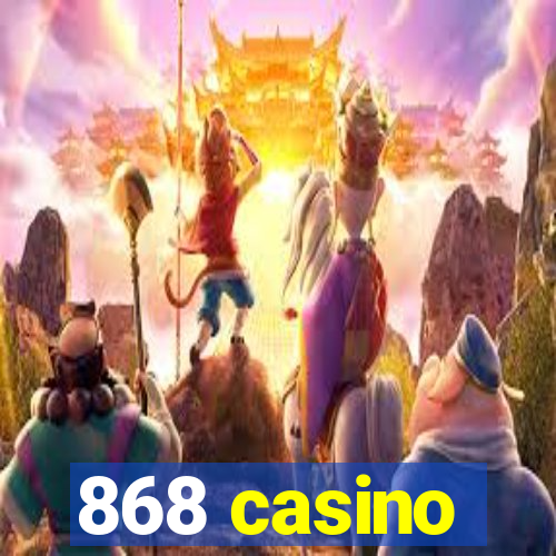 868 casino