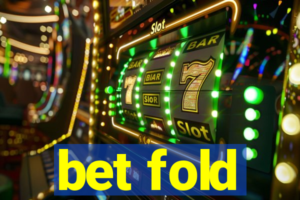 bet fold