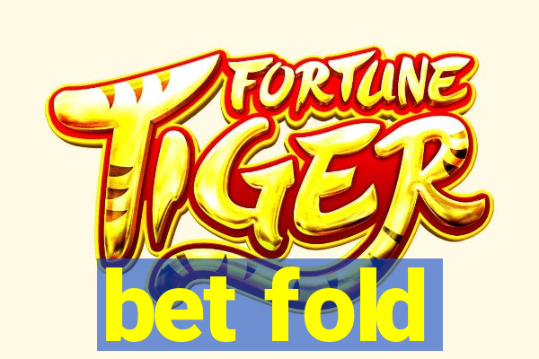 bet fold