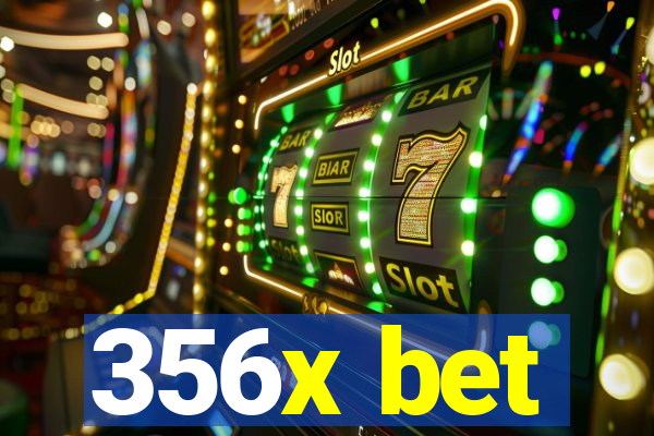 356x bet