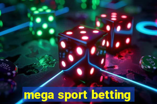 mega sport betting