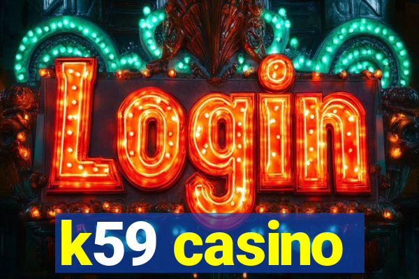 k59 casino