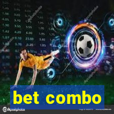 bet combo