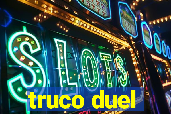 truco duel