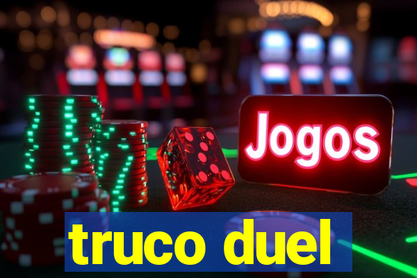 truco duel