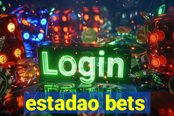 estadao bets