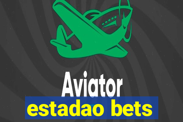 estadao bets