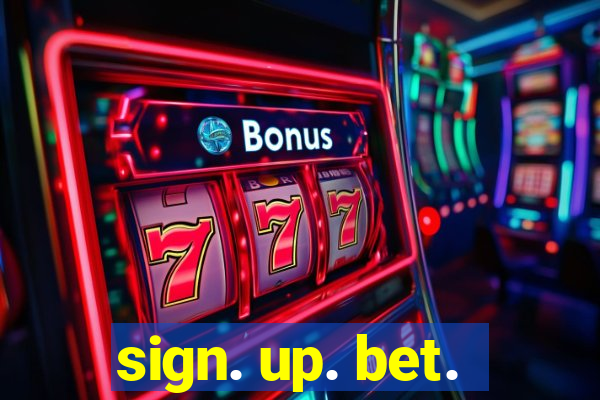 sign. up. bet.